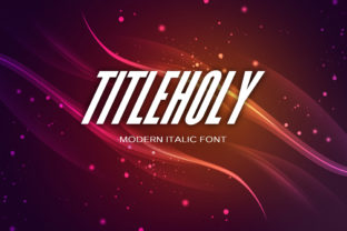 Titleholy: The Modern Display Font for Digital Branding